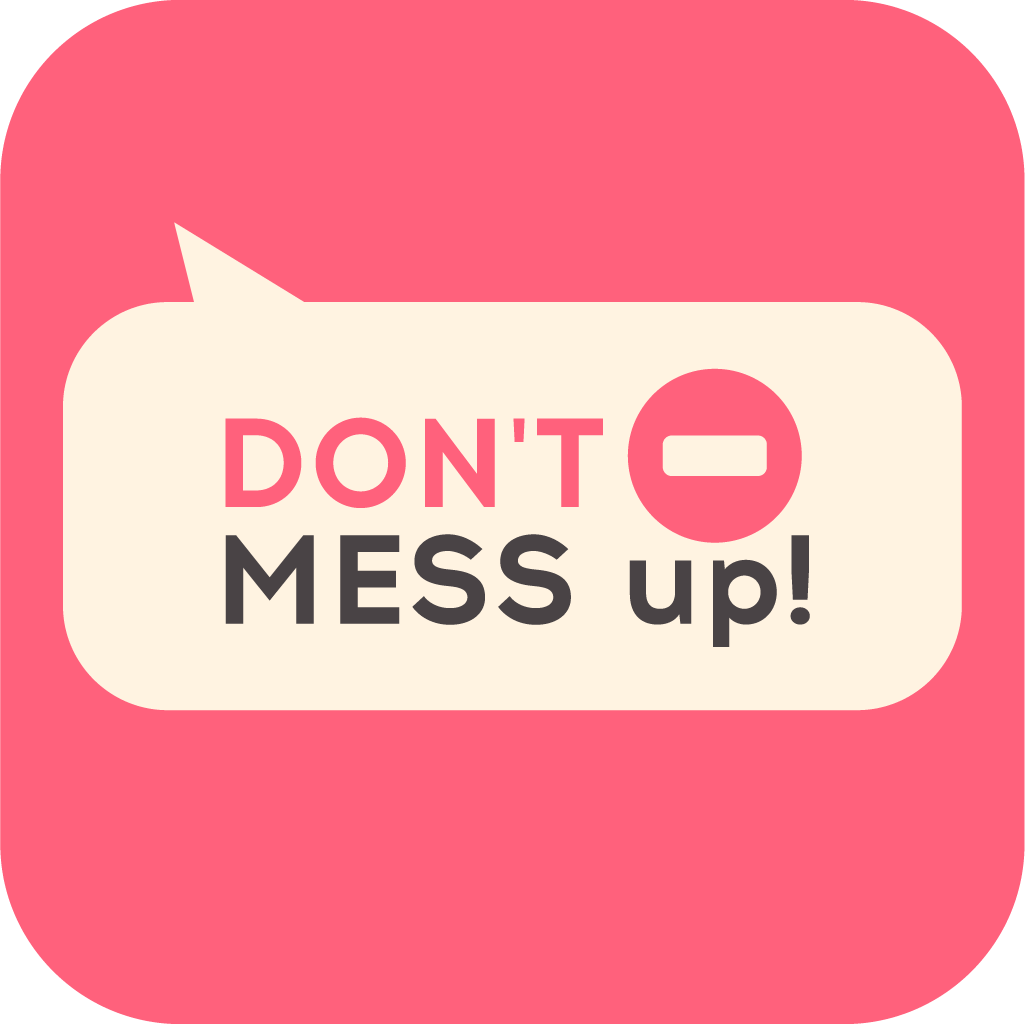 Don't Mess Up